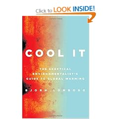 Cool It: The Skeptical Environmentalist's Guide to Global Warming