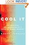 Cool It: The Skeptical Environmentalist's Guide to Global Warming