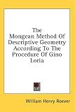 The Mongean Method Of Descriptive Geometry According To The Procedure Of Gino Loria