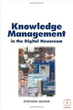 Knowledge Management in the Digital Newsroom