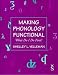 Book Making Phonology Functional: What Do I Do First? (Butterworth-Heinemann Series in Communications Disorders,)