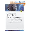 Identity Management - eine Einf�hrung. Grundlagen, Technik, wirtschaftlicher Nutzen