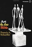 Art and the Bible (L'Abri Pamphlets)