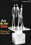 Art and the Bible (L'Abri Pamphlets)