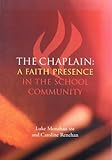 The chaplain : a faith presence in the school community