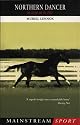 Northern Dancer: The Legend and His Legacy (Mainstream Sport)