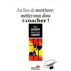 Au lieu de motiver, mettez-vous donc � coacher !