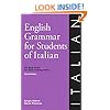 English Grammar for Students of Italian: The Study Guide for Those Learning Italian, Third edition (O&H Study Guides)