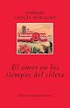 El Amor En Los Tiempos Del Colera / Love in the Time of Cholera by Gabriel Garcia Marquez
