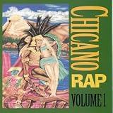 Chicano Rap, Vol. 1