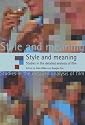 Style and Meaning: Studies in the Detailed Analysis of Film