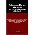 A Reformed Baptist Manifesto by Samuel, E. Waldron and Richard, C. Barcellos