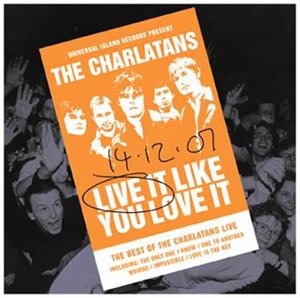 CD-Charts  Search : Live It Like You Love It: the Best of the Charlatans Live