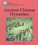 Ancient Chinese Dynasties (World History Series)