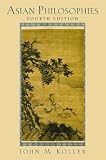 Asian Philosophies (4th Edition)
