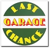 Signpast Reproduction Vintage Sign, LAST CHANCE GARAGE
