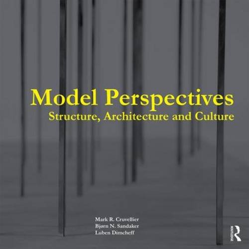 Model Perspectives: Structure, Architecture and Culture: Structure, Architecture and Culture