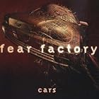 Cars by  Fear Factory 
