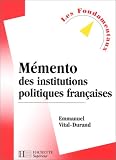 Revue Hachette supérieur  / Mémento des institutions politiques françaises, 2e édition