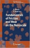 Fundamentals of Friction and Wear on the Nanoscale (NanoScience and Technology)
