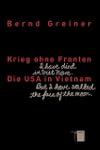 Krieg ohne Fronten. Die USA in Vietnam