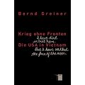 Krieg ohne Fronten. Die USA in Vietnam
