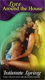 LOVE AROUND THE HOUSE [VHS]