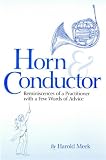 Horn and Conductor: Reminiscences of a Practitioner
