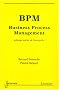 BPM Business Process Management : Pilotage m�tier de l'entreprise