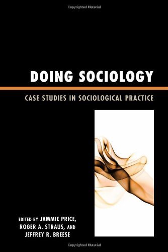 Doing Sociology: Case Studies in Sociological Practice