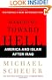 Marching Toward Hell: America and Islam After Iraq
