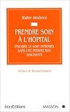 Prendre soin à l hôpital