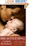 Breastfeeding and Catholic Motherhood: God's Plan for You and Your Baby