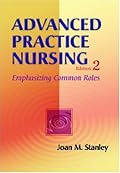 Advanced Practice Nursing: Emphasizing Common Roles