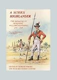 A Sussex highlander : the memoirs of Sergeant William Kenward 1767-1828