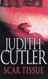 Cover of Scar Tissue by Judith Cutler 0749006293
