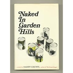 洋楽 Harry Crews / Naked To Garden Hills Naked In Garden Hills by Harry Crews *SIGNED* — RED FOX RARE