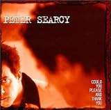 Searcy, peter - Could You Please And