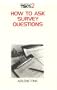 How to Ask Survey Questions (Survey Kit, Vol 2)