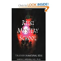 Reiki Mystery School: Transformational Reiki: Beyond the Usui System