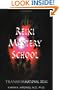 Reiki Mystery School: Transformational Reiki: Beyond the Usui System