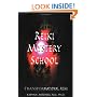 Reiki Mystery School: Transformational Reiki: Beyond the Usui System