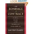From Bondage to Contract: Wage Labor, Marriage, and the Market in the Age of Slave Emancipation by Amy Dru Stanley