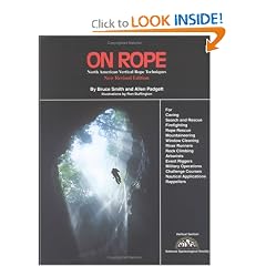 On Rope: North American Vertical Rope Techniques for Caving ... Rappellers