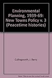 Environmental planning, 1939-1969. Vol.3, New towns policy