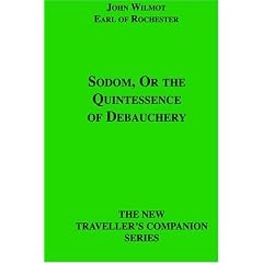 Sodom, Or the Quintessence of Debauchery (The New Traveller's Companion Series)