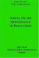 Sodom, Or The Quintessence Of Debauchery (The New Traveller's Companion Series)