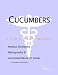 Cucumbers - A Medical Dictionary, Bibliography, and Annotated Research Guide to Internet References