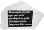 Zoobox, GP-0111-R, Garden Stone, Thousands of Years Ago, Cats were Worshipped As Gods, Cat Have Never Forgotten This, Anonymous