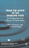 From the Active to the Enabling State: The Changing Role of Top Officials in European Nations (Transforming Government)